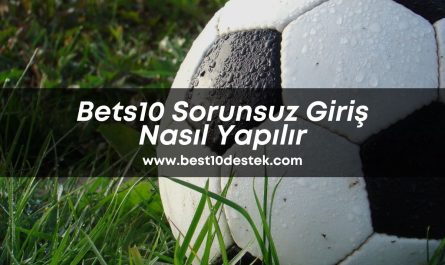 Bets10-Sorunsuz